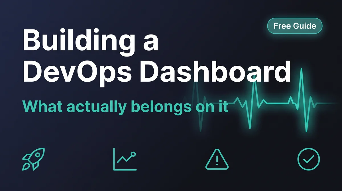 What Should a DevOps Dashboard Actually Show? - visual overview