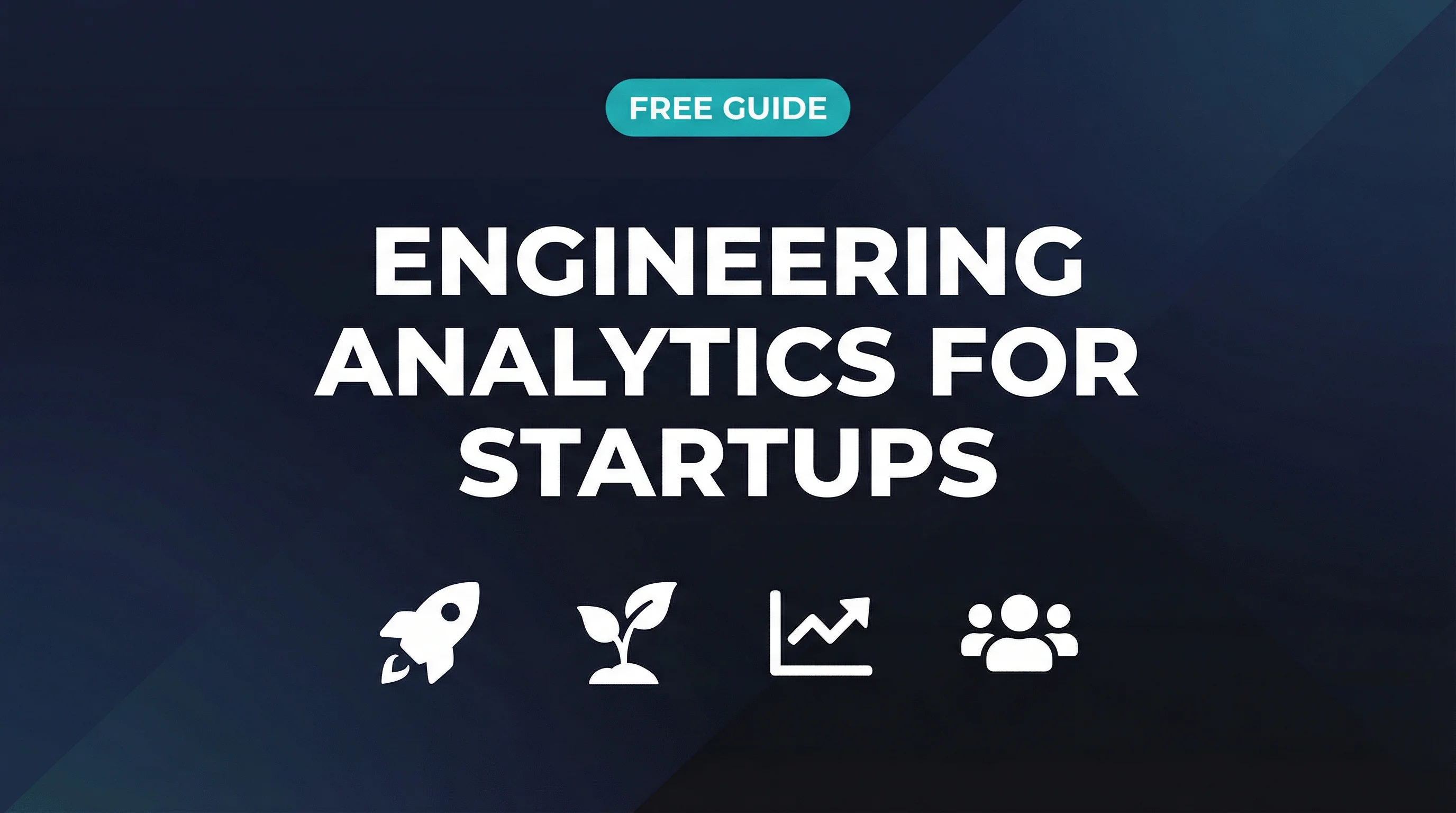 Engineering Analytics for Startups: When to Start Measuring - visual overview