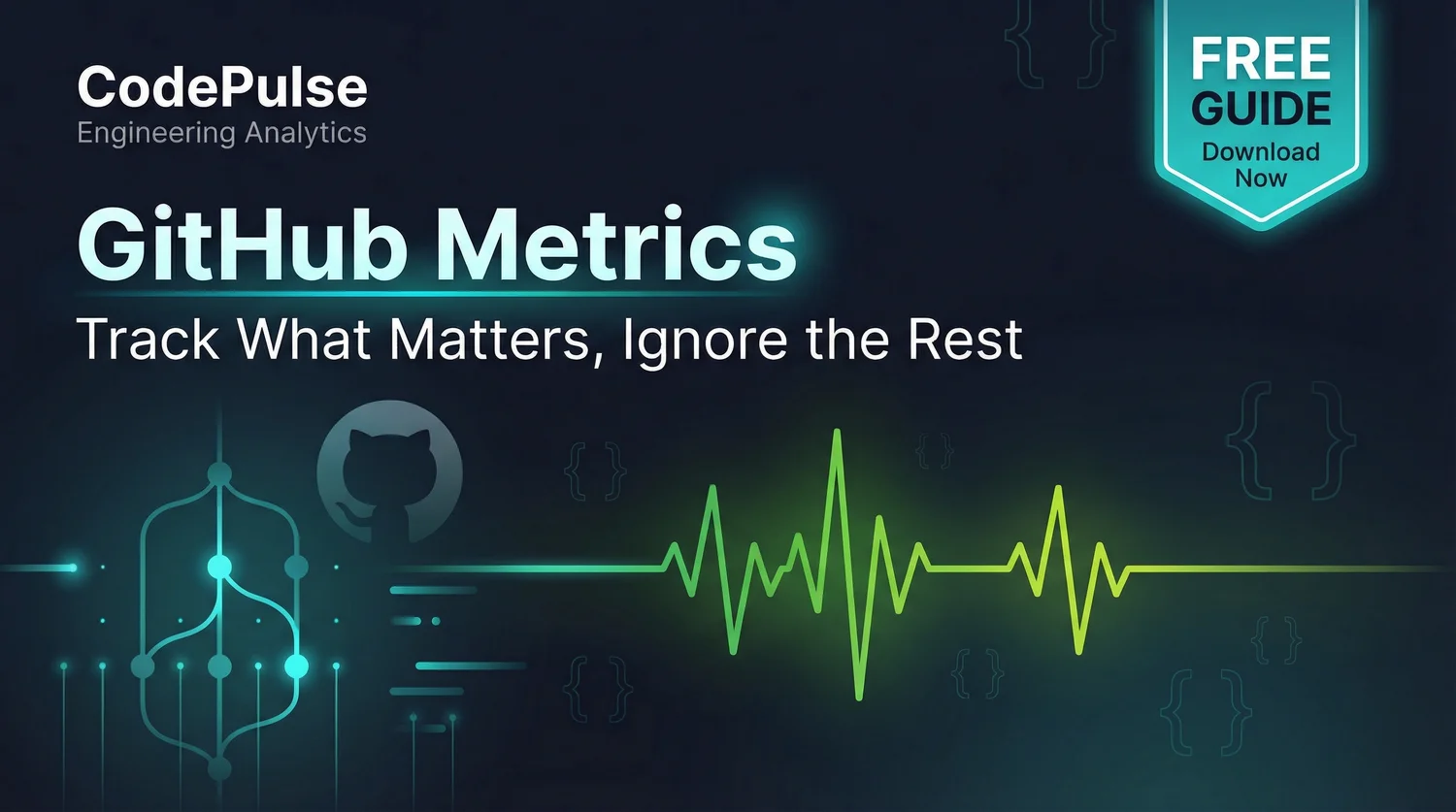 GitHub Metrics: What to Track, How to Dashboard, and What to Ignore - visual overview