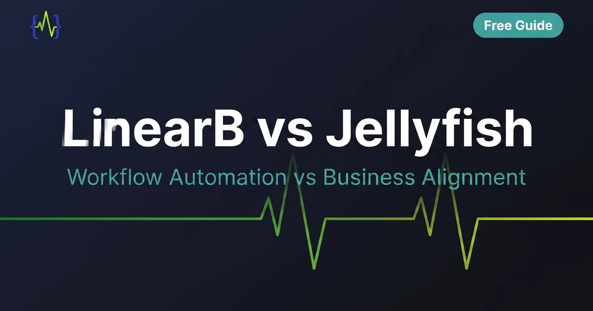 LinearB vs Jellyfish: Which Fits Your Team? (2026) - visual overview